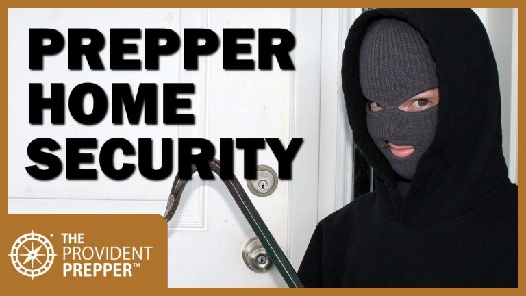 Prepping - Safety and Security for the Property and Inhabitants